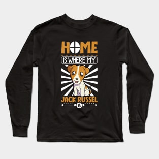 Home is where my Jack Russel is - Jack Russel Terrier Long Sleeve T-Shirt